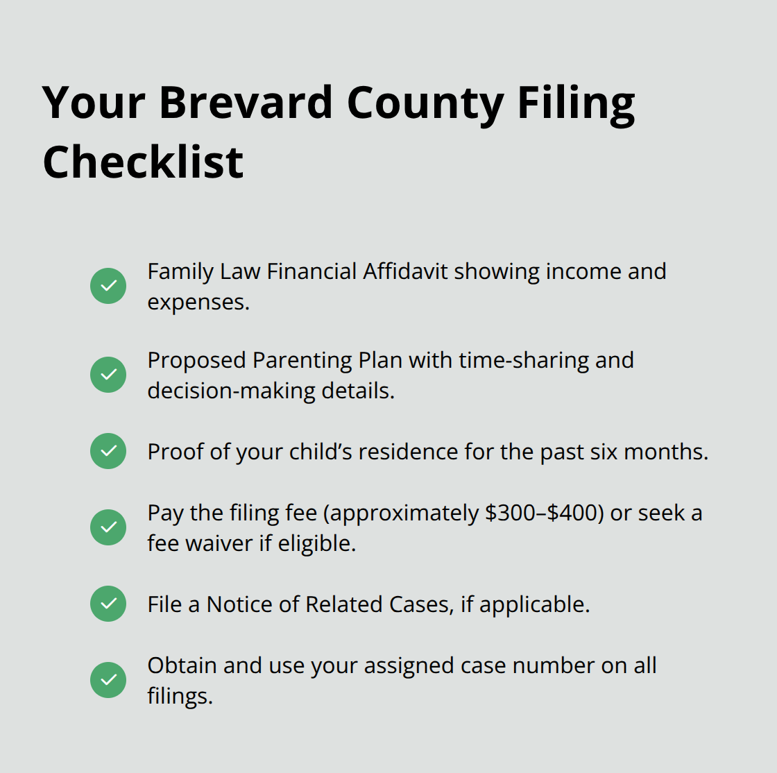 Checklist of required filings and costs to start a custody case in Brevard County, Florida. - Child custody Melbourne FL