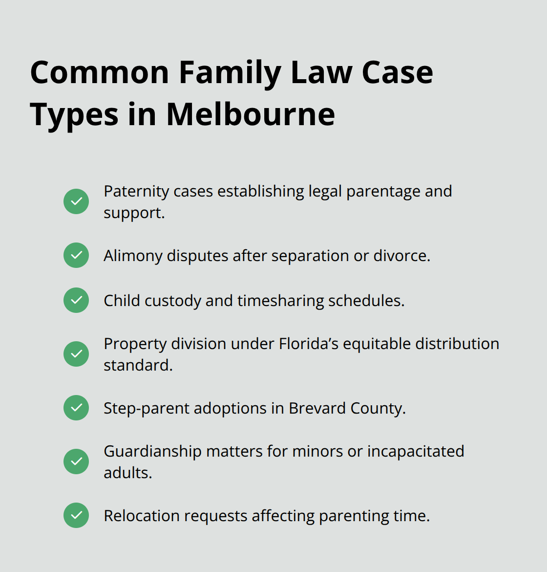 Checklist of frequent family law case types handled in Melbourne, Florida courts - Local family law Melbourne