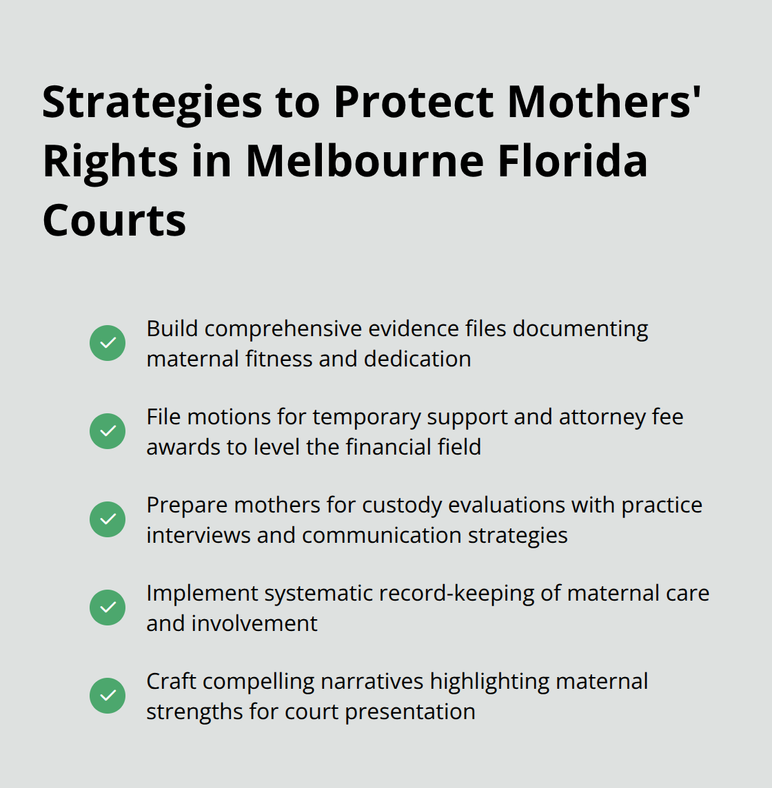 Checkmark list of key strategies used by Harnage Law PLLC to protect mothers' rights in family court - mother's rights lawyer Melbourne Florida